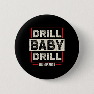 Drill Baby Drill Trump 2025 America Is Back Usa Fl 6 Cm Round Badge