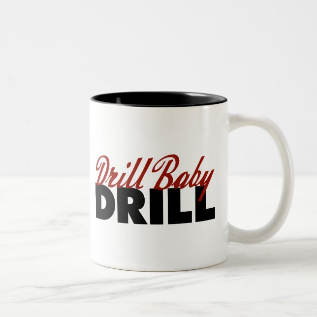 Drill Baby Drill Two-Tone Coffee Mug (Right)