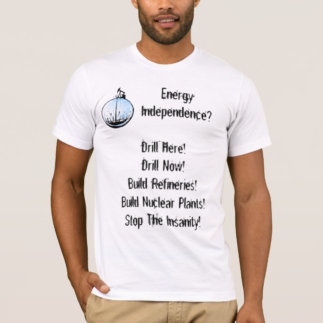 Drill for U.S. Oil Now! T-Shirt (Front)