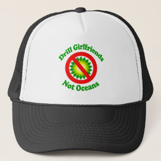 Drill Girlfriends NOT Oceans Trucker Hat
