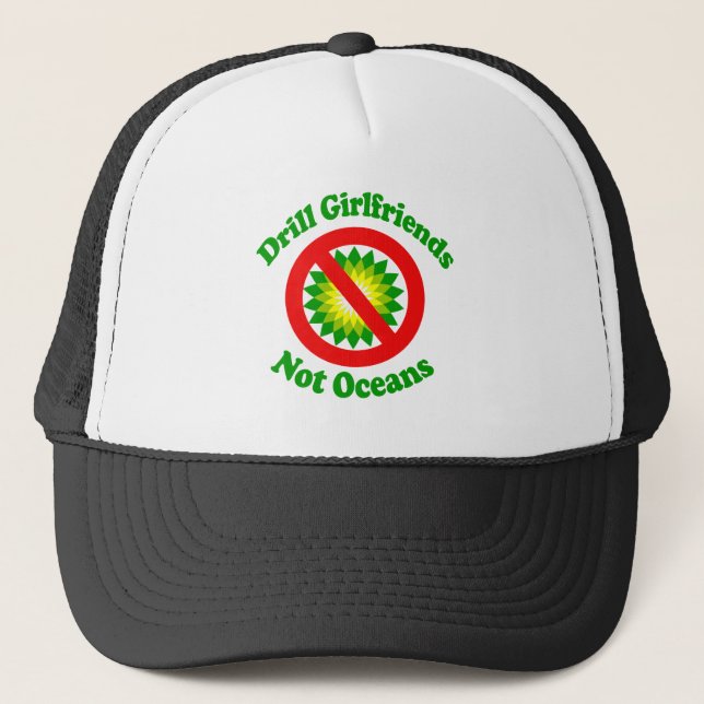 Drill Girlfriends NOT Oceans Trucker Hat (Front)