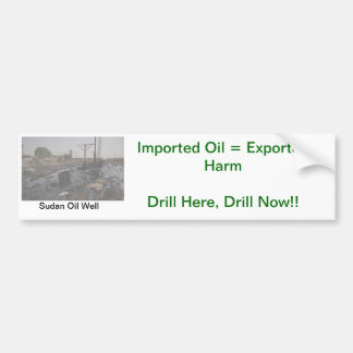 DRILL HERE, DRILL NOW 3 BUMPER STICKER