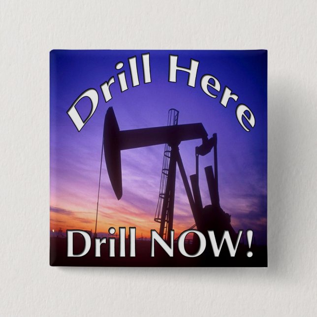 Drill Here Drill NOW! button (Front)