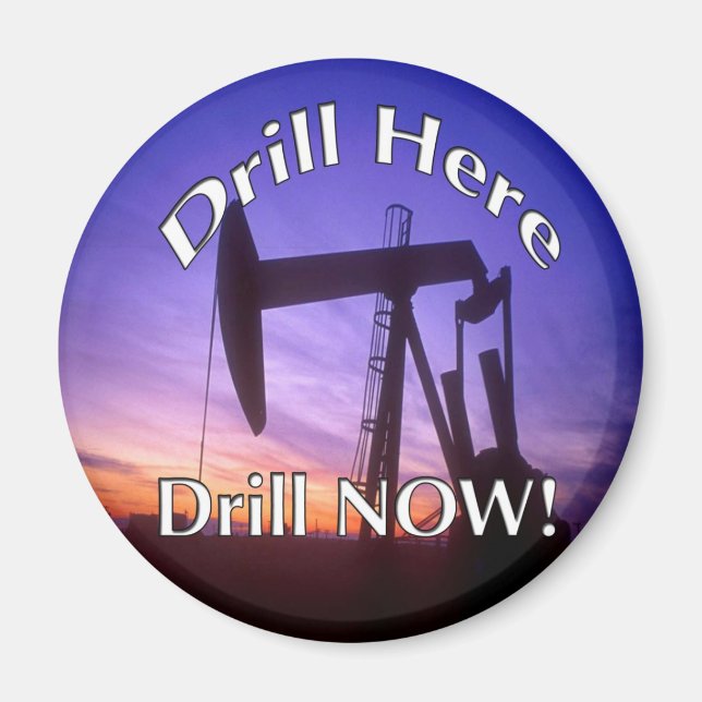 Drill Here Drill Now! magnet (Front)