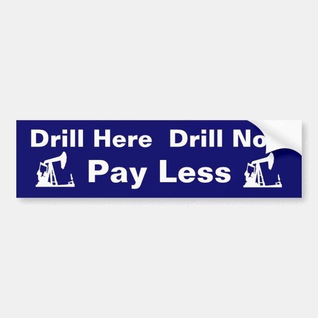 Drill Here Drill Now Pay Less Bump... - Dark Blue Bumper Sticker (Front)