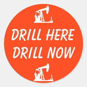 DRILL HERE, DRILL NOW Stickers
