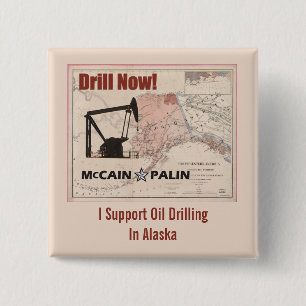 Drill Now! I Support Oil Drilling In Alaska 15 Cm Square Badge