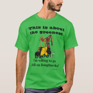 Drill on Roughnecks T-Shirt