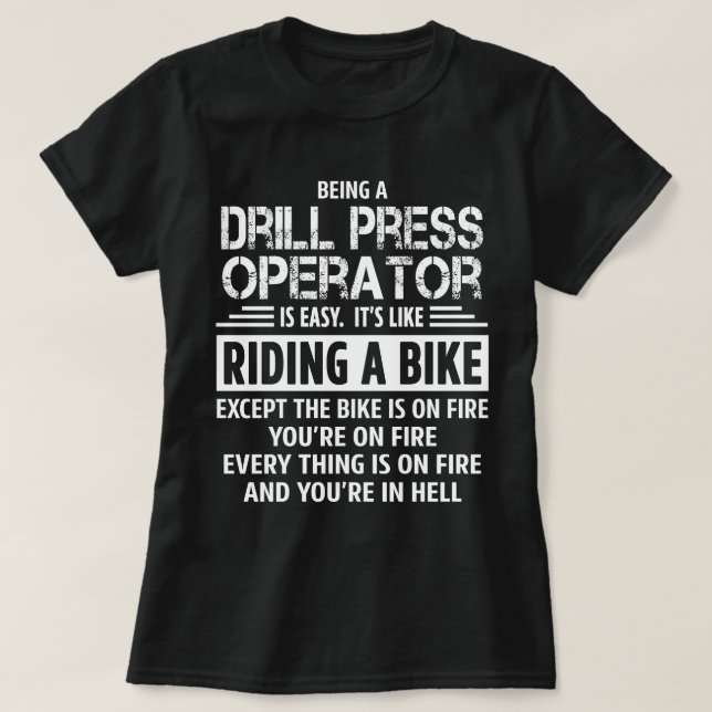 Drill Press Operator T-Shirt (Design Front)