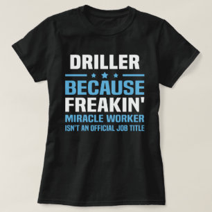Driller T-Shirt
