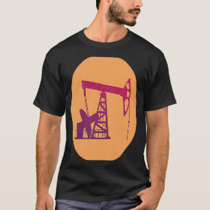 Drilling Engineer Pumpjack Oil Well for Oil Rig Wo T-Shirt