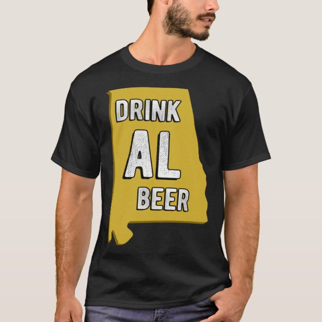 Drink AL Beer State Of Alabama Beer Birmingham Hun T-Shirt (Front)