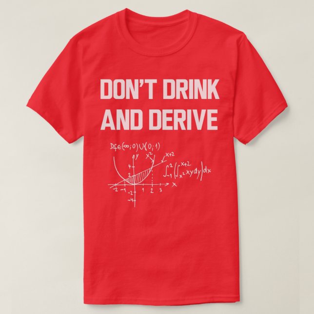 Drink and derive  T-Shirt (Design Front)