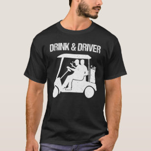 Drink And Driving Golf Ball Green Handicap Driver  T-Shirt