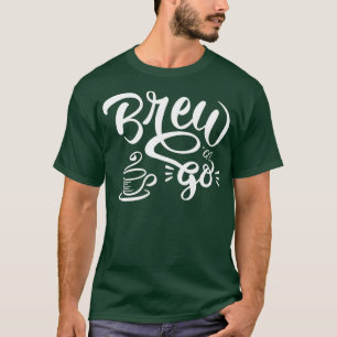Drink and go T T-Shirt