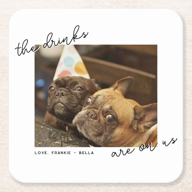 Drink Are On Us Handwritten Script Pet Photo  Square Paper Coaster (Front)
