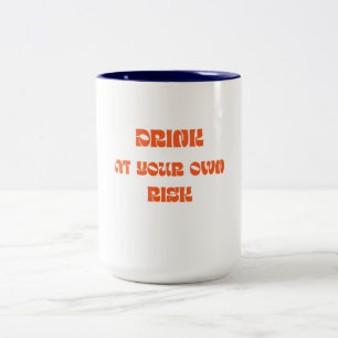 Drink At Your Own Risk Funny Retro Coffee Mug
