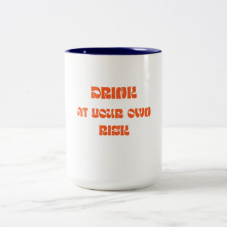 Drink At Your Own Risk Funny Retro Coffee Mug