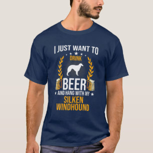 Drink Beer And Hang With My Silken Windhound Dog L T-Shirt