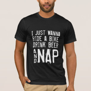 Drink beer, bike and Nap Funny shirt design hip