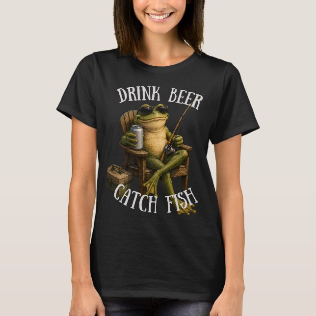 Drink Beer, Catch Fish T-Shirt (Front)