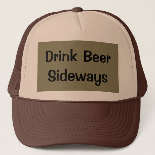 Drink Beer Sideways 2 Trucker Hat