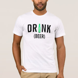 Drink Beer T-Shirt