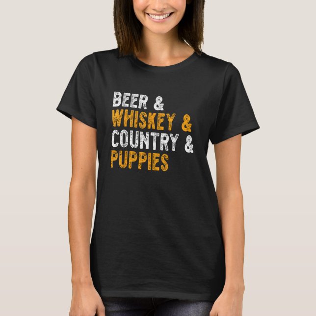 Drink Beer Whiskey And Country Dog Dad Mom Drinker T-Shirt (Front)