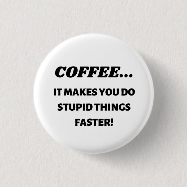 Drink Coffee 3 Cm Round Badge (Front)