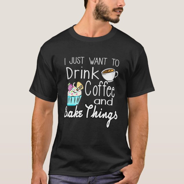Drink Coffee And Bake Cupcakes Baking Women T-Shirt (Front)
