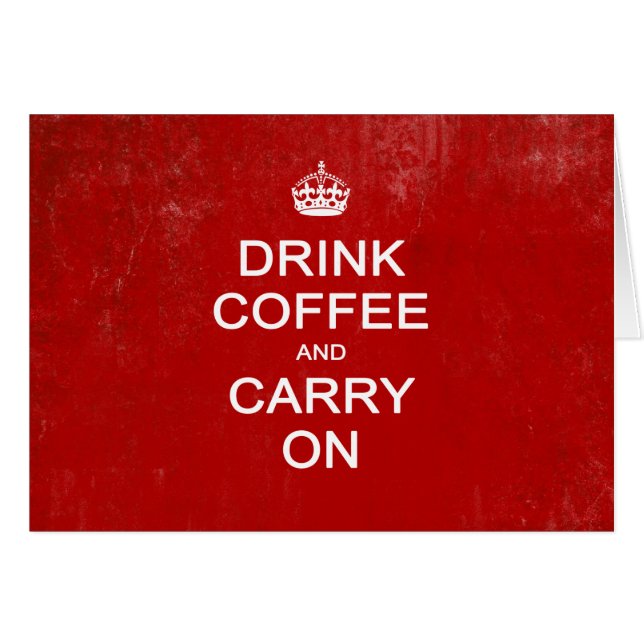 Drink Coffee and Carry On, Keep Calm Parody (Front Horizontal)