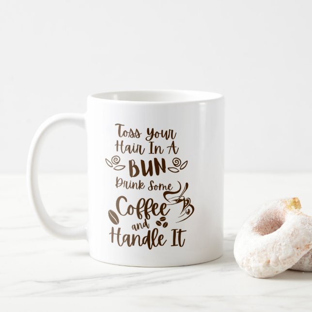 Drink Coffee and Handle It Funny Coffee Mug (With Donut)