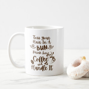 Drink Coffee and Handle It Funny Mug