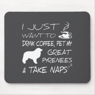 Drink Coffee And Pet Great Pyrenees Funny Gift Shi Mouse Mat
