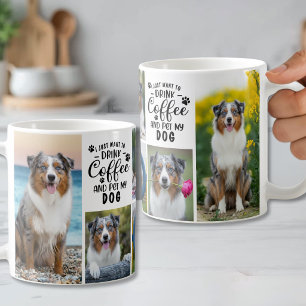 Drink Coffee And Pet My Dog Photo Mug