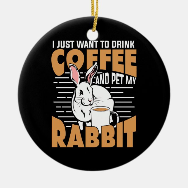 Drink Coffee And Pet My Rabbit Ceramic Tree Decoration (Front)
