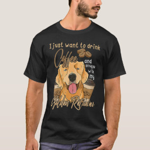Drink Coffee And Snuggle Golden Retriever Dog Gra T-Shirt