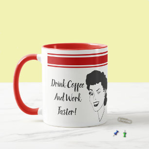 Drink Coffee And Work Faster Retro Style Mug