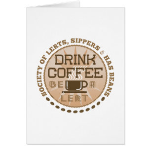 Drink Coffee – Be A Lert Vertical Card
