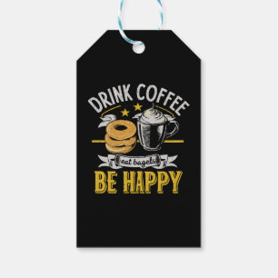 Drink Coffee Eat Bagels Be Happy Gift Tags