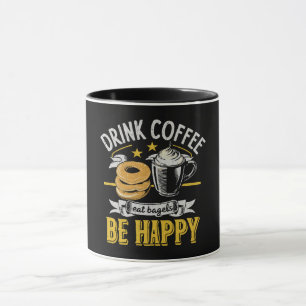 Drink Coffee Eat Bagels Be Happy Mug