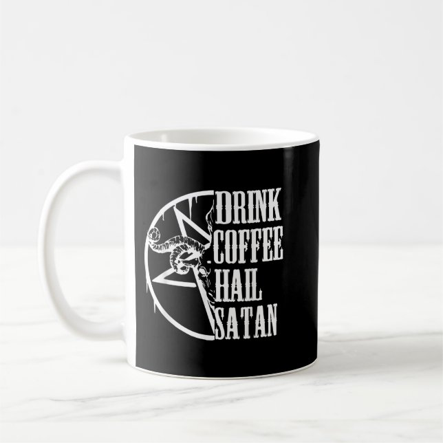 Drink Coffee Hail Satan   Coffee Mug (Left)