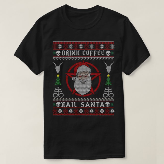 Drink Coffee Hail Satan T-Shirt (Design Front)