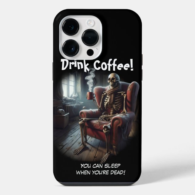 Drink Coffee iPhone Case (Back)