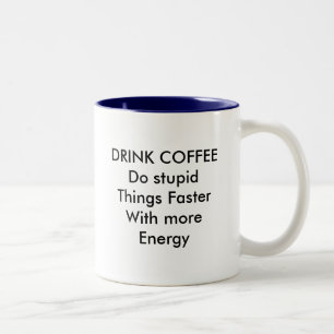 DRINK COFFEE Mug