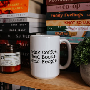 Drink Coffee. Read Books. Avoid People. Large Mug 