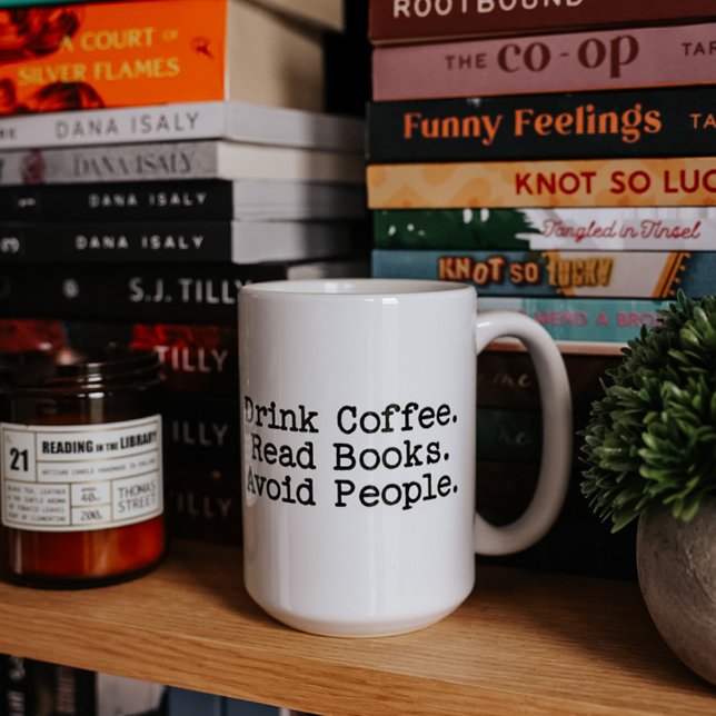 Drink Coffee. Read Books. Avoid People. Large Mug  (Creator Uploaded)