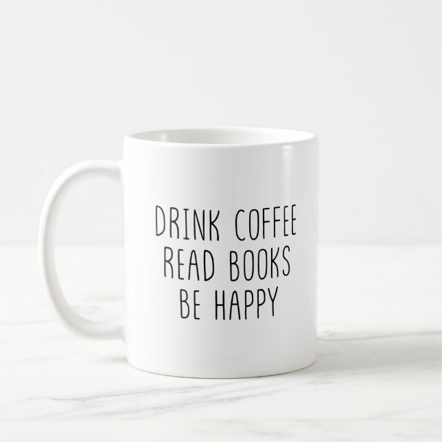 Drink Coffee Read Books Be Happy Simple Aesthetic Mug (Left)