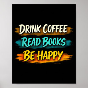 Drink coffee read books be happy simple life cosy poster