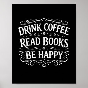 Drink coffee read books be happy simple life poster